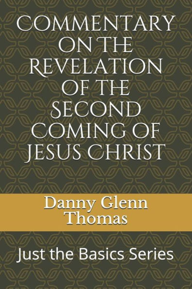 Commentary on The Revelation of the Second Coming of Jesus Christ