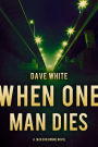 When One Man Dies (Jackson Donne Series #1)