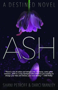 Title: Ash (Destined Series), Author: Shani Petroff