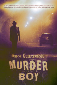 Title: Murder Boy, Author: Bryon Quertermous