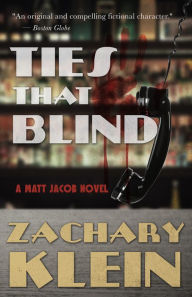 Title: Ties That Blind: A Matt Jacob Novel, Author: Zachary Klein