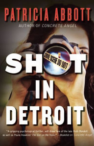 Title: Shot in Detroit, Author: Patricia Abbott