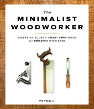 Audio books download free for ipod The Minimalist Woodworker: Essential Tools and Small Shop Ideas for Building with Less (English literature)