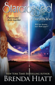 Title: Starcrossed (Starstruck Series #2), Author: Brenda Hiatt