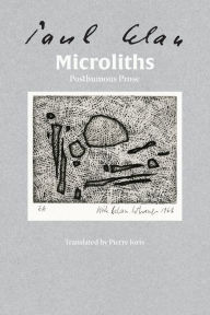 Electronic books for downloading Microliths They Are, Little Stones: Posthumous Prose