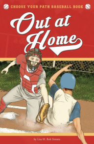 Title: Out at Home: A Choose Your Path Baseball Book, Author: Lisa M. Bolt Simons