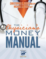 Title: The Physician's Money Manual, Author: Christopher R. Jarvis