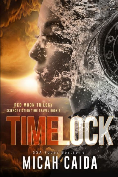 time Lock: Red Moon science fiction, travel trilogy Book 3