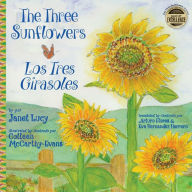 Title: The Three Sunflowers Los Tres Girasoles, Author: Colleen McCarthy-Evans