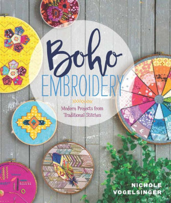 Boho Embroidery: Modern Projects from Traditional Stitches