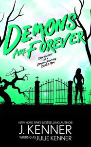 Title: Demons Are Forever: Confessions of a Demon-Hunting Soccer Mom, Author: Julie Kenner