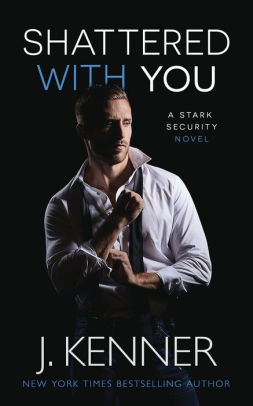 Shattered with You (Stark Security Series #1)