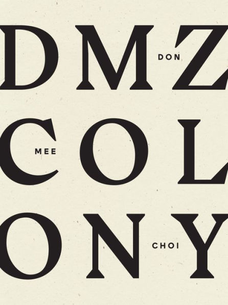 DMZ Colony (National Book Award Winner)