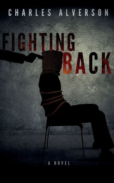Fighting Back: A Novel