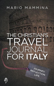 Title: The Christian's Travel Journal for Italy, Author: Mario Mammina