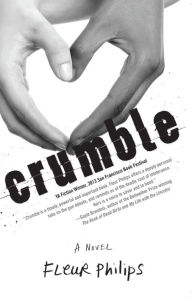 Title: Crumble: A Novel, Author: Fleur Philips