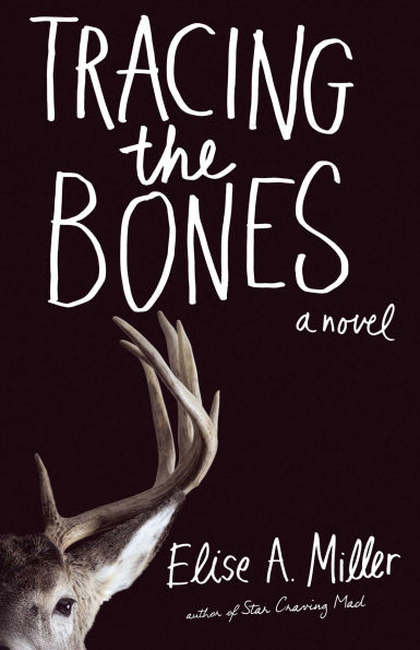 Tracing the Bones: A Novel