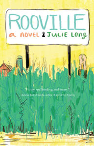 Title: Rooville: A Novel, Author: Julie Long