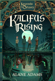 Title: Kalifus Rising (Legends of Orkney Series #2), Author: Alane Adams
