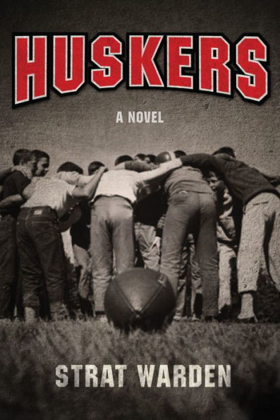 Huskers: A Novel