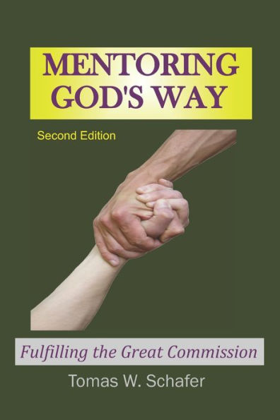 Mentoring God's Way: Fulfilling the Great Commission