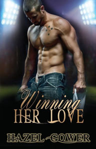 Title: Winning Her Love, Author: Hazel Gower