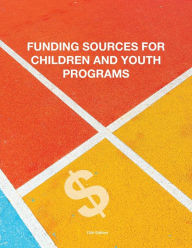 Title: Funding Sources for Children and Youth Programs, Author: Louis S Schafer