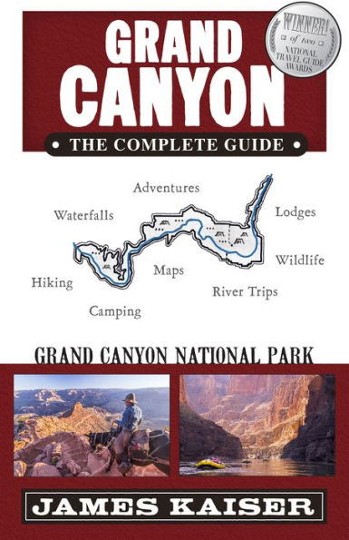 Grand Canyon: The Complete Guide: Canyon National Park