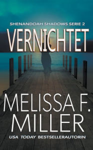 Title: Vernichtet, Author: Melissa F. Miller