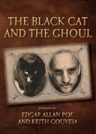 Title: The Black Cat and the Ghoul, Author: Keith Gouveia