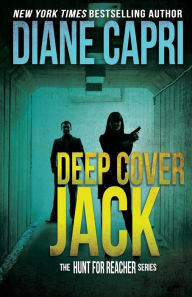 Title: Deep Cover Jack (Hunt for Reacher Series #7), Author: Diane Capri