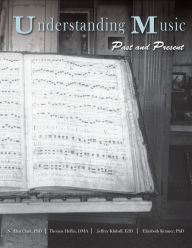 Title: Understanding Music: Past and Present, Author: N Alan Clark