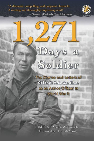 1,271 Days a Soldier: The Diaries and Letters of Colonel H. E. Gardiner as an Armor Officer in World War II