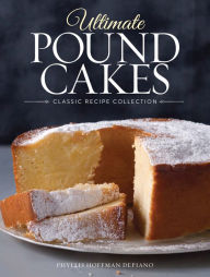 Download book to ipad Ultimate Pound Cakes: Classic Recipe Collection