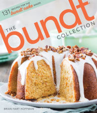 Download free books online in spanish The Bundt Collection: Over 128 Recipes for the Bundt Cake Enthusiast English version 9781940772783 by Brian Hart Hoffman RTF