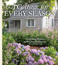Free ebook download new releasesA Cottage for Every Season: Inspiring Homes with Classic Charm in English byCindy Cooper iBook9781940772882