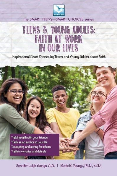 Faith at Work in Our Lives: For Teens and Young Adults