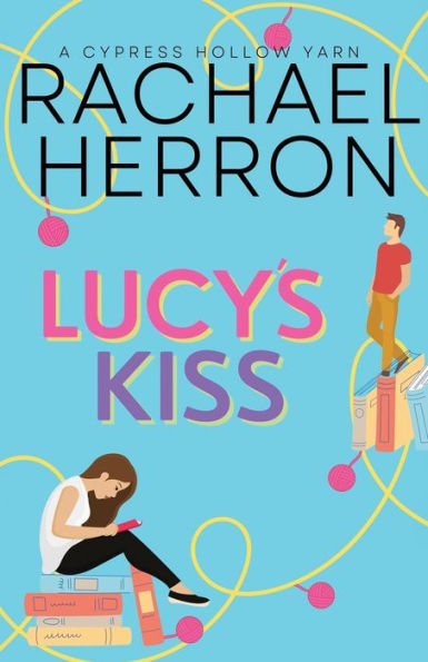 Lucy's Kiss: A Small Town Spicy Romcom