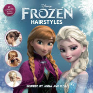 Title: Disney Frozen Hairstyles: Inspired by Anna and Elsa, Author: Edda USA Editorial Team