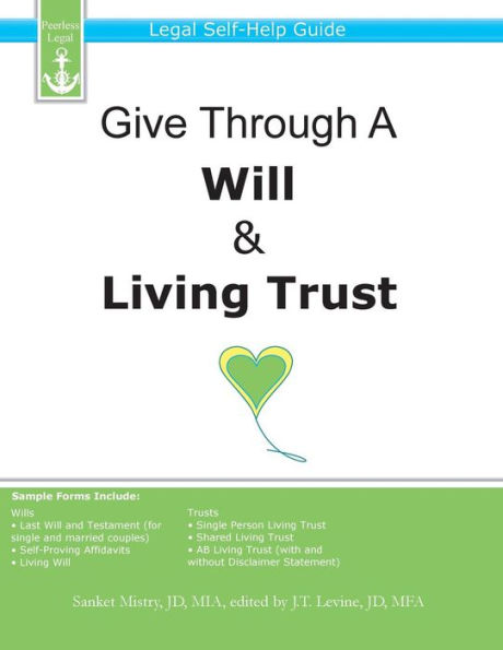 Give Through A Will & Living Trust: Legal Self-Help Guide