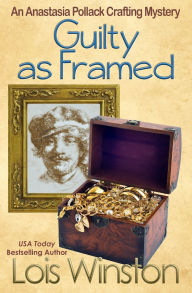 Title: Guilty as Framed, Author: Lois Winston