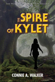 Title: The Spire of Kylet, Author: Connie a Walker