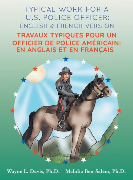 Typical work for a U.S. police officer: English and French version Travaux typiques pour un officier de police Américain: En Anglais et en Francais