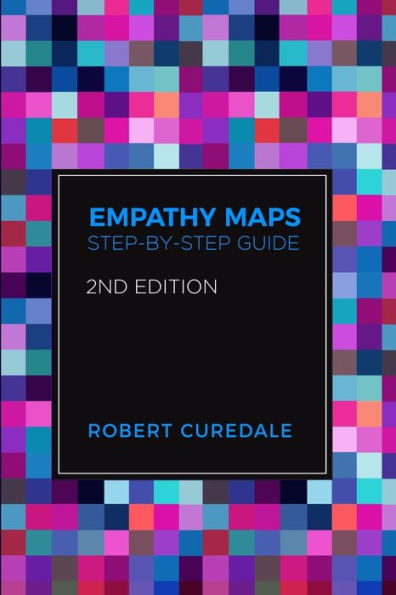 Empathy Maps: Step-by-step Guide 2nd Edition