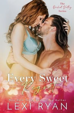 Every Sweet Regret (Orchid Valley #2)