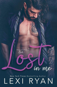 Title: Lost in Me (Here and Now, #1), Author: Lexi Ryan