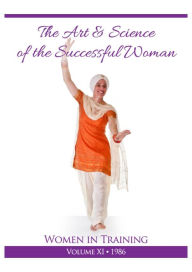 Title: The Art and Science of Successful Woman: Women in Training Vol 11, Author: PhD Yogi Bhajan