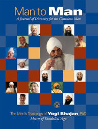 Title: Man to Man: A Journal of Discovery for the Conscious Man, Author: PhD Yogi Bhajan