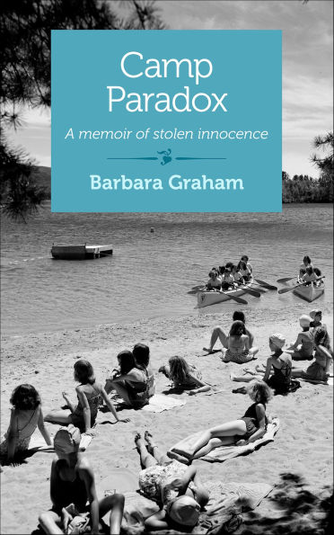 Camp Paradox: A Memoir of Stolen Innocence