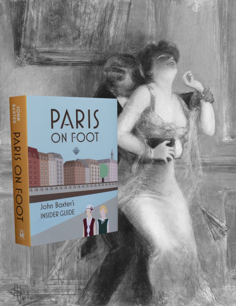 Paris on Foot: John Baxter's Insider Guide